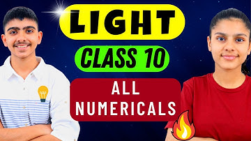 LIGHT - Saare Numericals 1 Video mein ! 🔥 | FULL NCERT SOLVED 😎✅