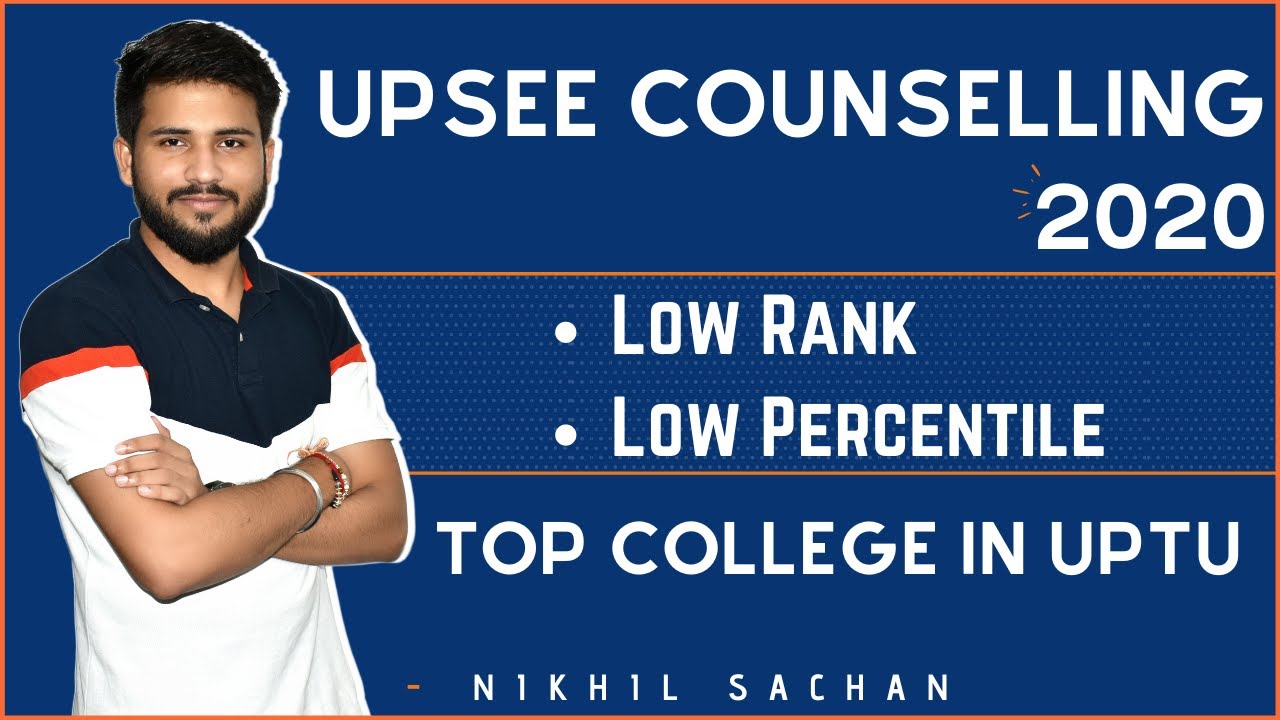 Upsee Counseling 2020 | Low Rank | Low % | top college in uptu | Mentorship program by Nikhil Sir