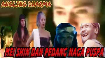 ANGLING DHARMA / MEI SHIN DAN PEDANG NAGA PUSPA