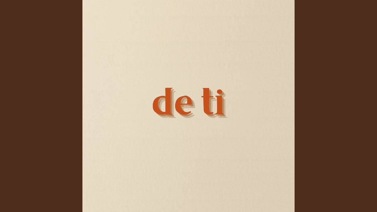 Watch de ti on YouTube Watch de ti on YouTube