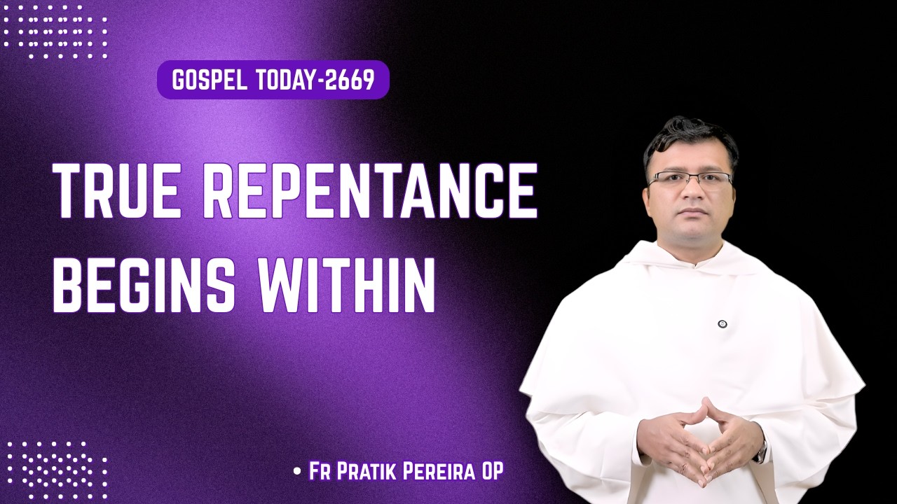 True Repentance || Fr Pratik Pereira OP || 25-02-26 || Luke 11:29-32