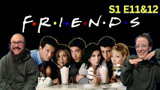 FRIENDS | First Time Watch | S1 EP11&12