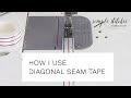 Diagonal Seam Tape