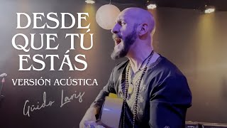 Güido Laris - Desde Que Tú Estás (Video Oficial)