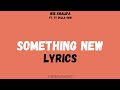 Wiz Khalifa - Something New (Lyrics) feat. Ty Dolla $ign