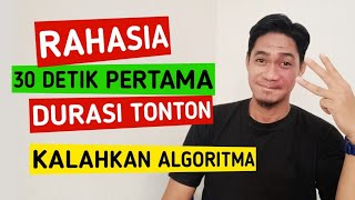 Cara Meningkatkan DURASI TONTON  - RAHASIA 30 DETIK PERTAMA