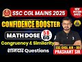Revise Congruency and Similarity | SSC CGL MAINS 2025| Confidence Booster Series| Prashant sir|