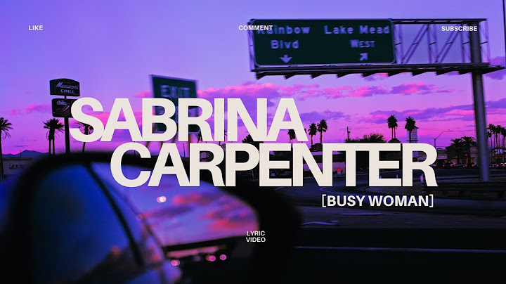 Sabrina Carpenter - Busy Woman (Lyrics)