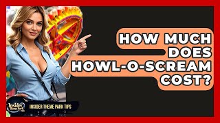How Much Does Howl-O-Scream Cost - Insider Theme Park Tips