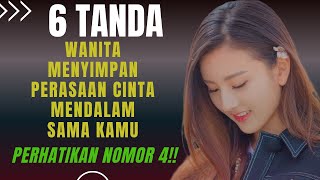 6 Tanda Wanita Menyimpan Perasaan Cinta Mendalam Sama Kamu || Perhatikan Nomor 4!!