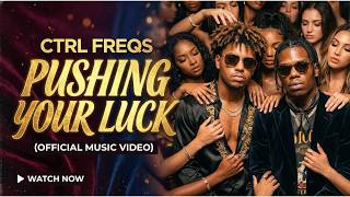 Pushing Your Luck - CTRL FREQS (Bedroom R&B / Official Visualizer)