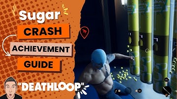 Sugar Crash Achievement - Deathloop