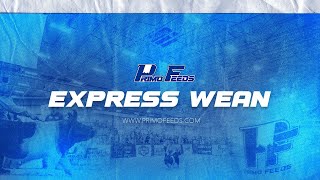 PRIMO FEEDS | EXPRESS WEAN MD