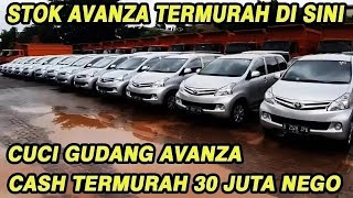 CUCI GUDANG MOBIL AVANZA TERMURAH HANYA 30 JUTA NEGO STOK BANYAK BEBAS PILIH