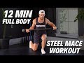 12-Min Full Body Steel Mace Workout 🏋️‍♂️