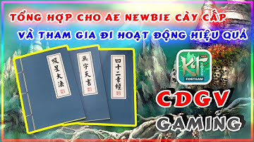 Kiếm Vương 1 ADNX Mobile | Tổng Hợp Cho AE Newbie Cày Cấp và Đi Hoạt Động Phù Hợp | CDGV Gaming
