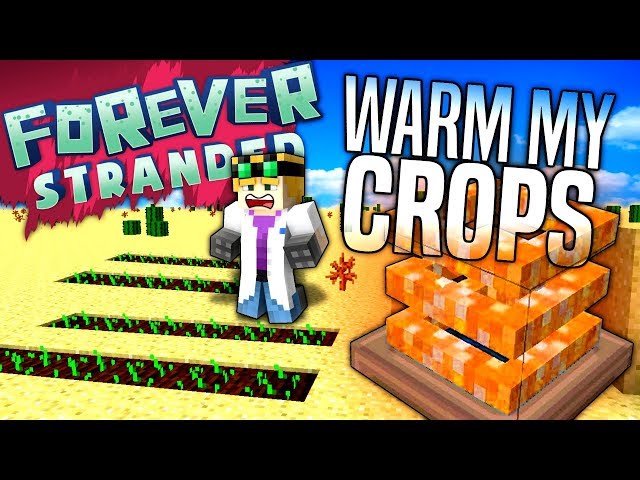 Minecraft - WARM MY CROPS - Forever Stranded #35 