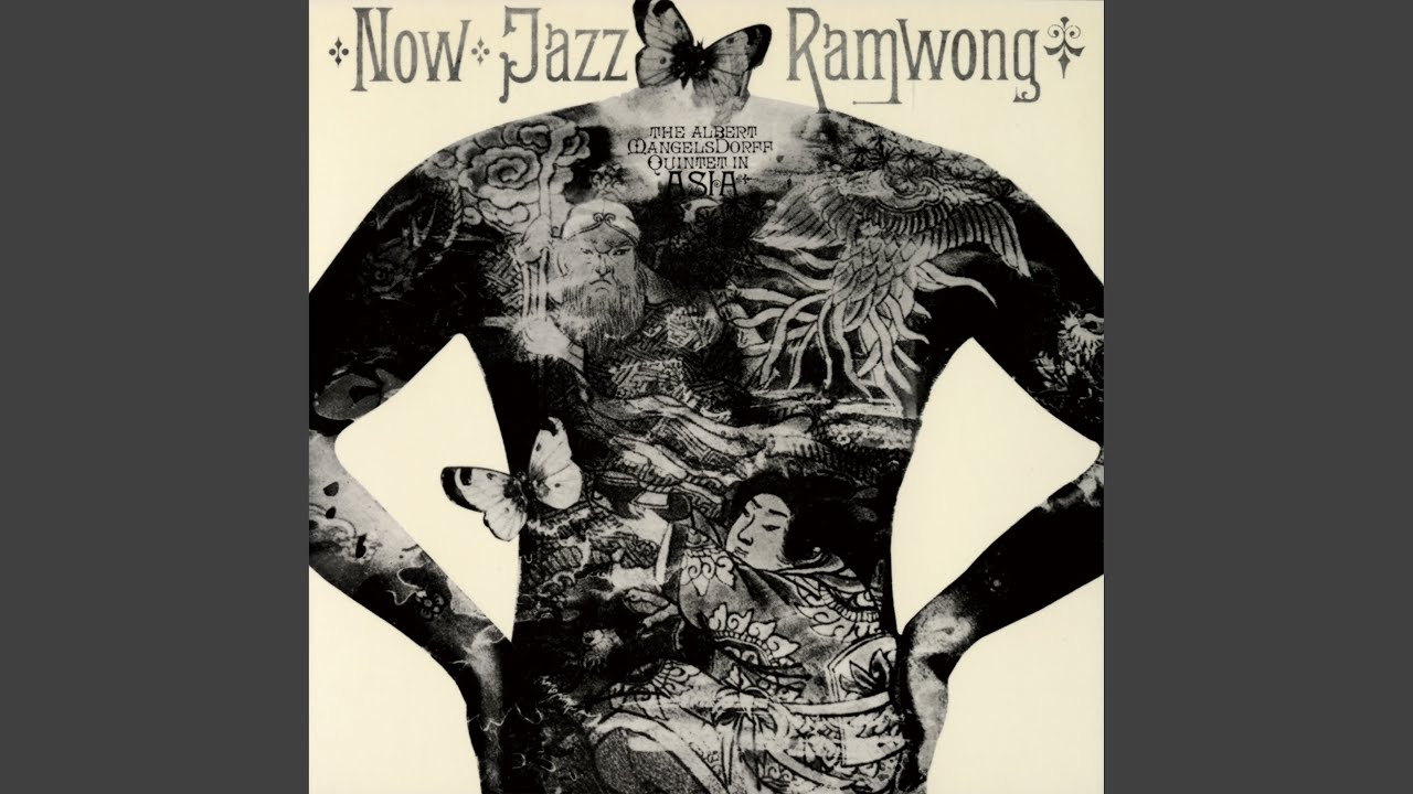 Now Jazz Ramwong(LP/180g)/ALBERT MANGELSDORFF/アルバート・マン