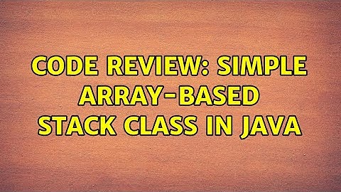 Code Review: Simple array-based Stack class in Java (3 Solutions!!)