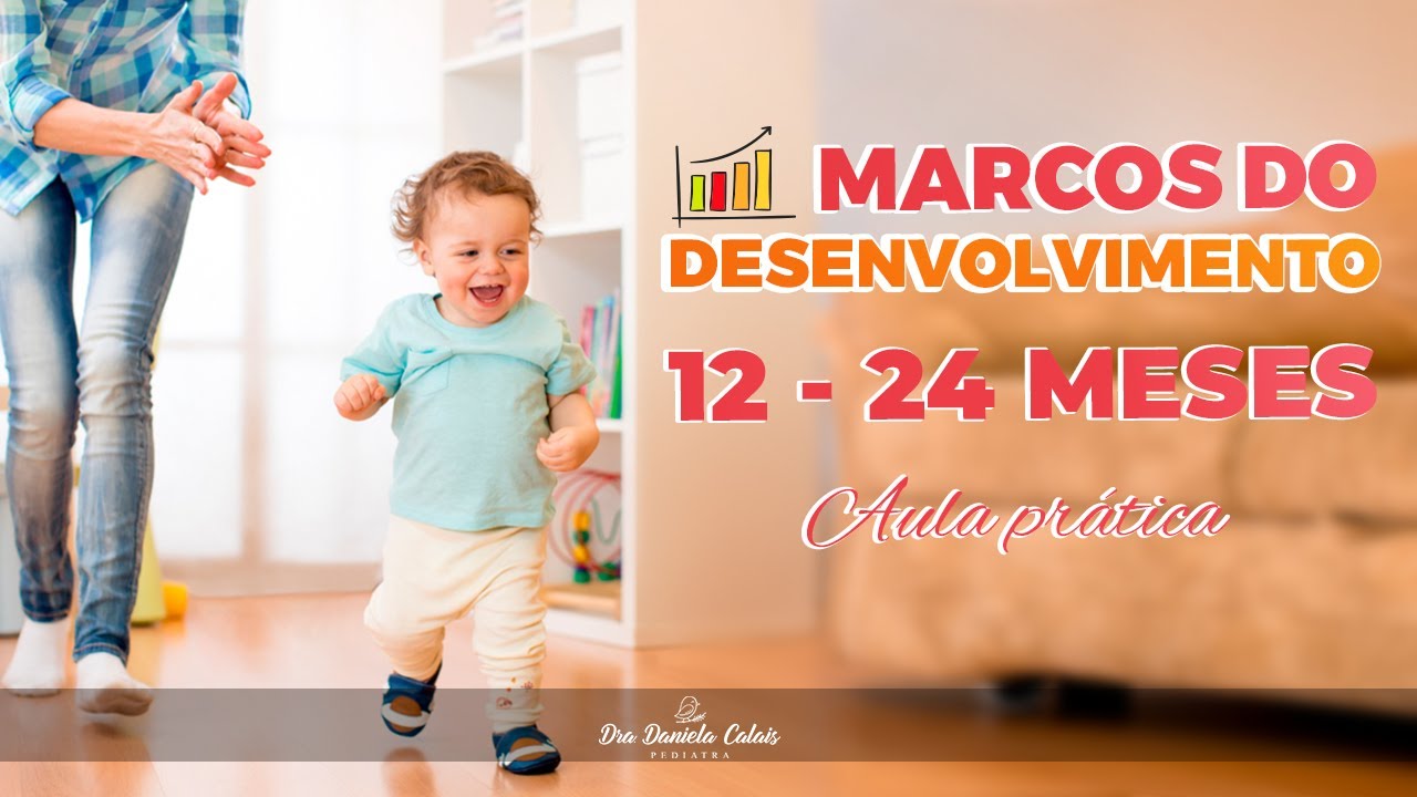 MARCOS DO DESENVOLVIMENTO  12 - 24 MESES