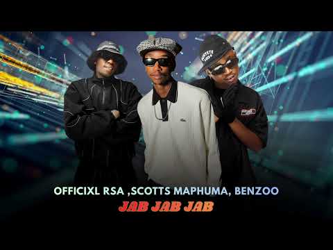 Jab Jab Jab Official Audio Officixl RSA Scotts Maphuma Benzoo