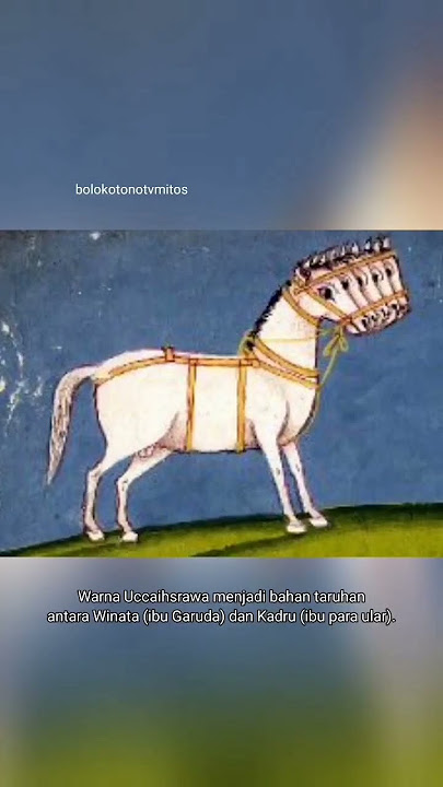 Uccaihsrawa: Kuda Putih Berkepala Tujuh Milik Dewa Indra