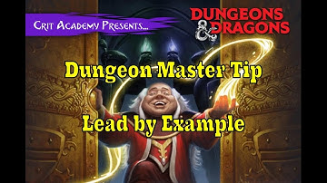 D&D DM Tip | Lead by Example | 1 Minute Dungeons & Dragons DM Tips