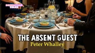 THE ABSENT GUEST by Peter Whalley | Soundstage Tales with BBC