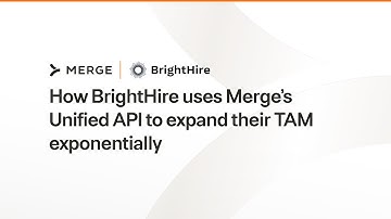 How BrightHire uses Merge’s Unified API to expand their TAM exponentially