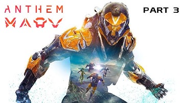 Anthem Walkthrough Gameplay - PART 3 (Full Livestream)