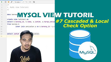 MySQL View Tutorials #7 |  Cascaded dan Local Check Option