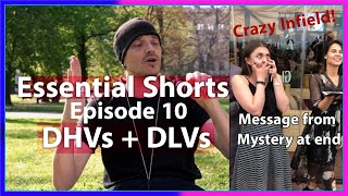 EP 10  [Mystery] Essential Shorts  DHVs + DLVs with Mystery Infield, and a message from Mystery