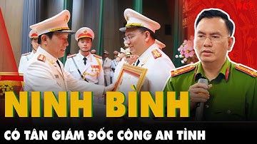 CHIẾN TÍCH ĐÁNG NỂ của Thượng tá 43 tuổi Cù Quốc Thắng từ Quảng Ninh làm GIÁM ĐỐC CÔNG AN NINH BÌNH