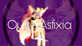 Outro // ASFIXIA \\ Ч.О.