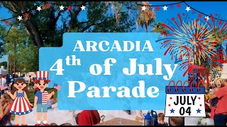 Information Arcadia 4th of July Parade 2025 | Patriotic Floats, Speeches & Family Fun💙✨ News