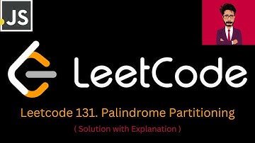 149. LeetCode 131. Palindrome Partitioning [ Javascript ].
