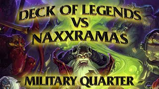Hearthstone: Deck of Legends vs Naxxramas Military Quarter Hearthstone: Deck of Legends vs Naxxramas Military Quarter
