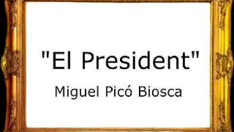 El President - Miguel Pic Biosca [Marcha Mora]
