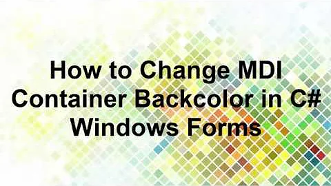 How to change the background color for an MDI parent form in Visual C#