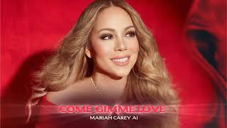 [AI] Mariah Carey - Come Gimme Love (King Sis)
