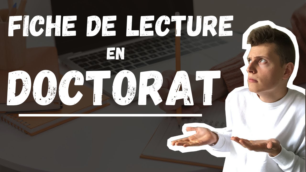COMMENT FAIRE UNE FICHE DE LECTURE EN DOCTORAT ?