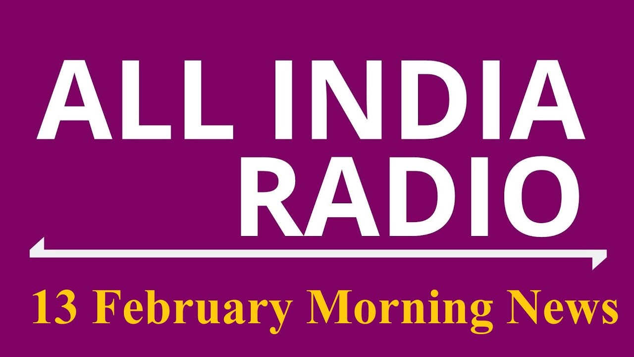 Morning News : 13 February