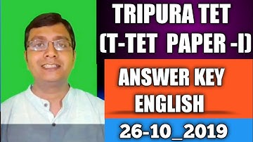Tripura TET-2019 (T-TET PAPER-1) ENGLISH ANSWER KEY . 26-10-19