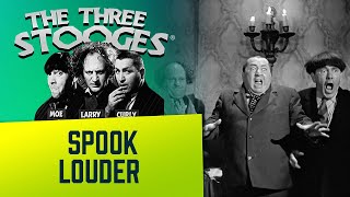 The THREE STOOGES  Ep. 69  Spook Louder