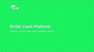 Managing Ingress with SUSE CaaS Platform