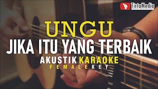 jika itu yang terbaik - ungu (akustik karaoke) female key | nada cewek chords