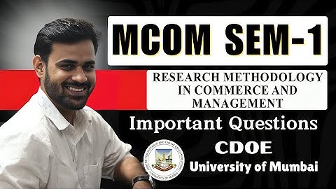 MCOM Semester 1 Research Methodology for Business | CDOE University of Mumbai 2025