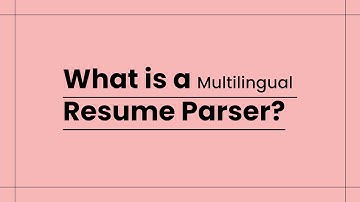What is a Multilingual Resume Parser?