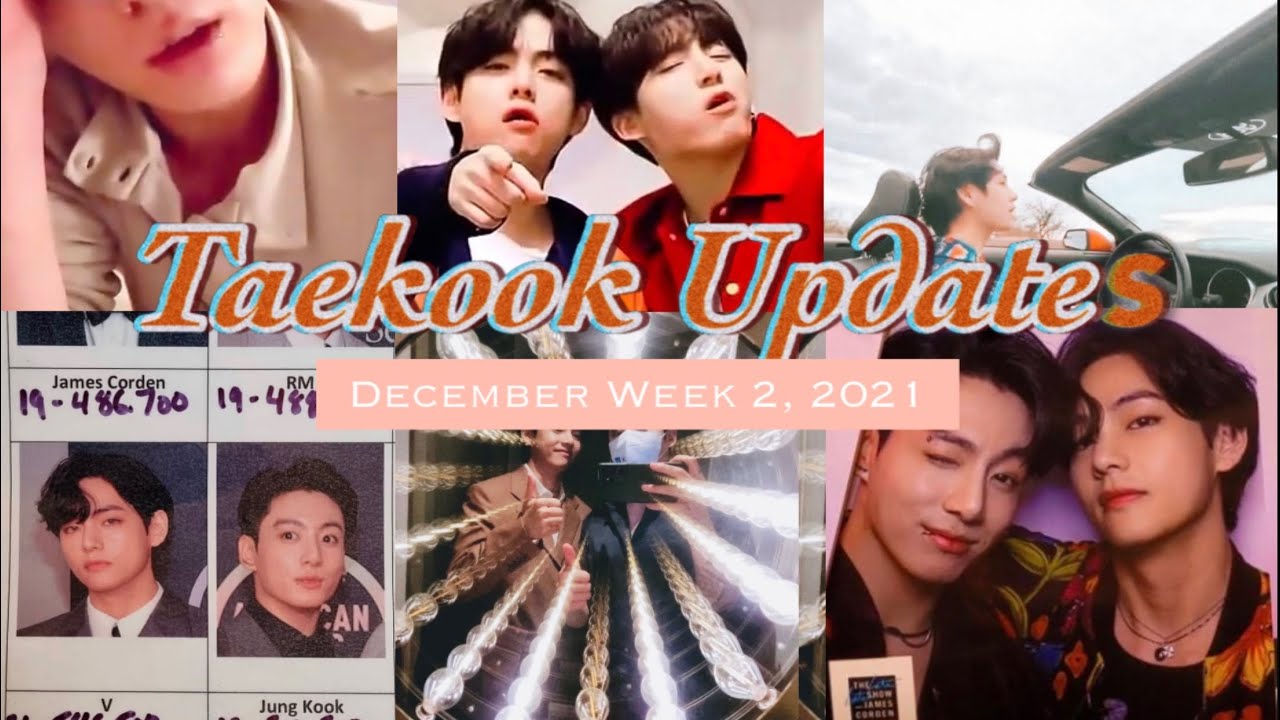 [Taekook updates] What happened in Week 2 December 2021 | Late night show, Back in Seoul, Instagram