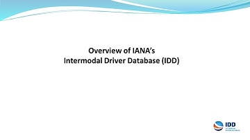 Overview of IANA’s Intermodal Driver Database (IDD)